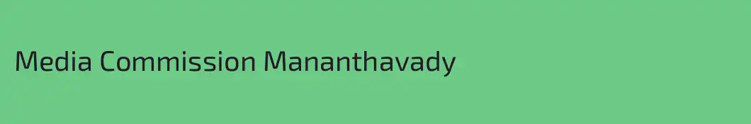 Media Commission Mananthavady